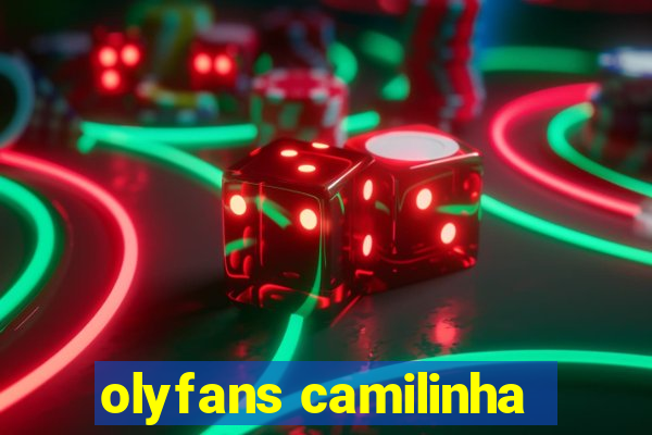 olyfans camilinha